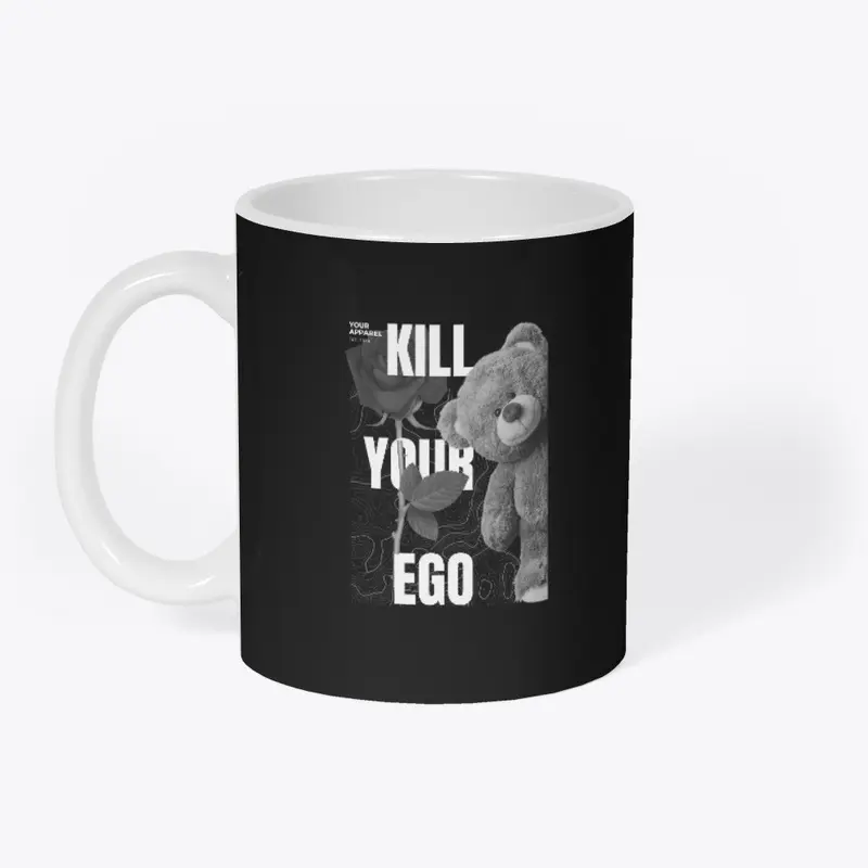 Teddy Bear Design - Kill Your Ego 